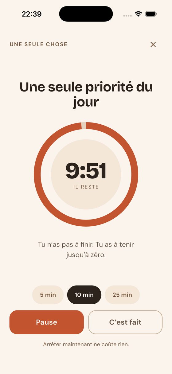 L’écran « une seule chose » : un minuteur de dix minutes pour une seule tâche.